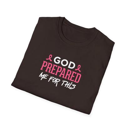 God Prepared Me for This T-Shirt