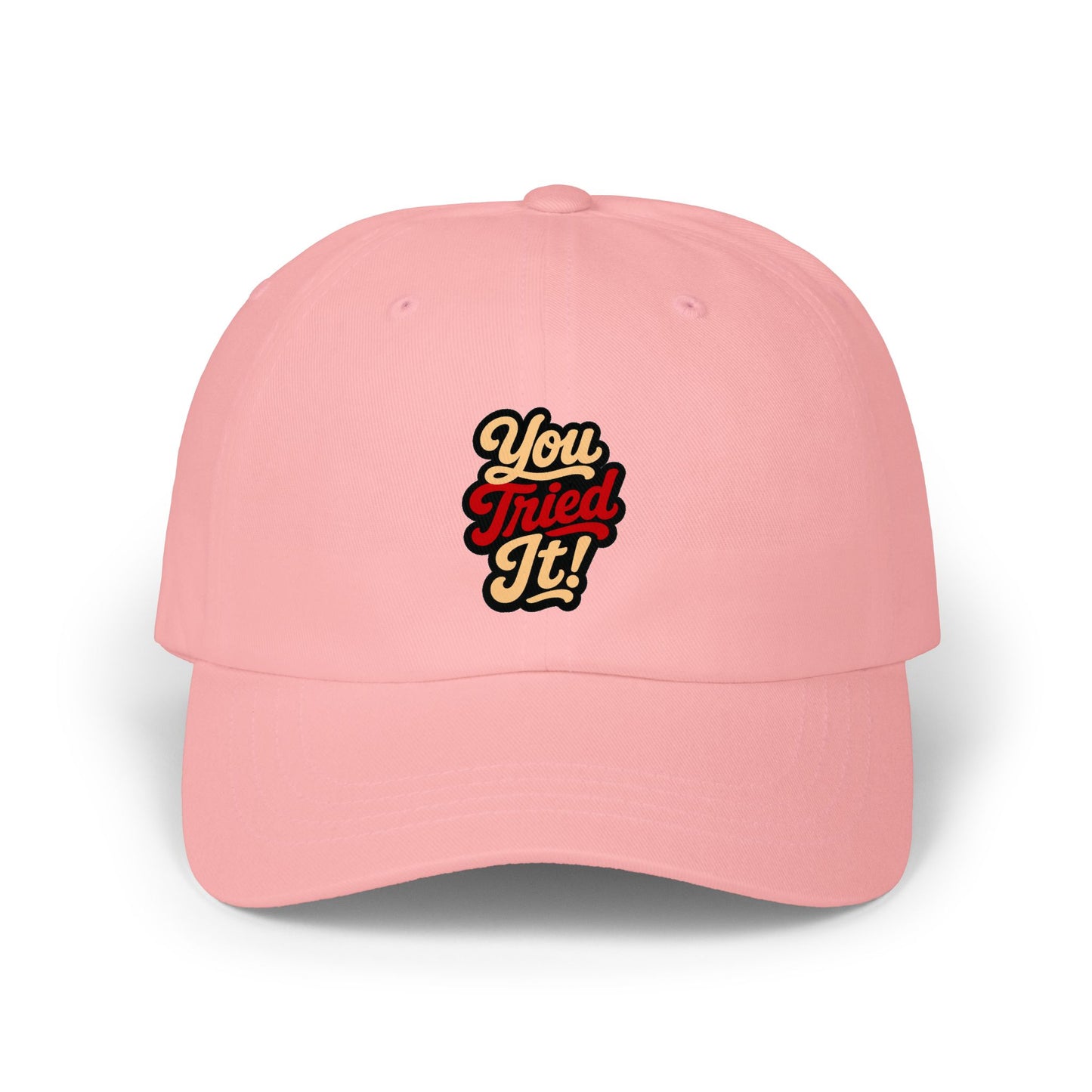 Dad Cap — 'You Tried It!' Retro Script Embroidered Hat