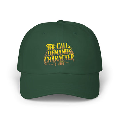 Dad Cap — “The Call Demands Character” Embroidered Baseball Hat
