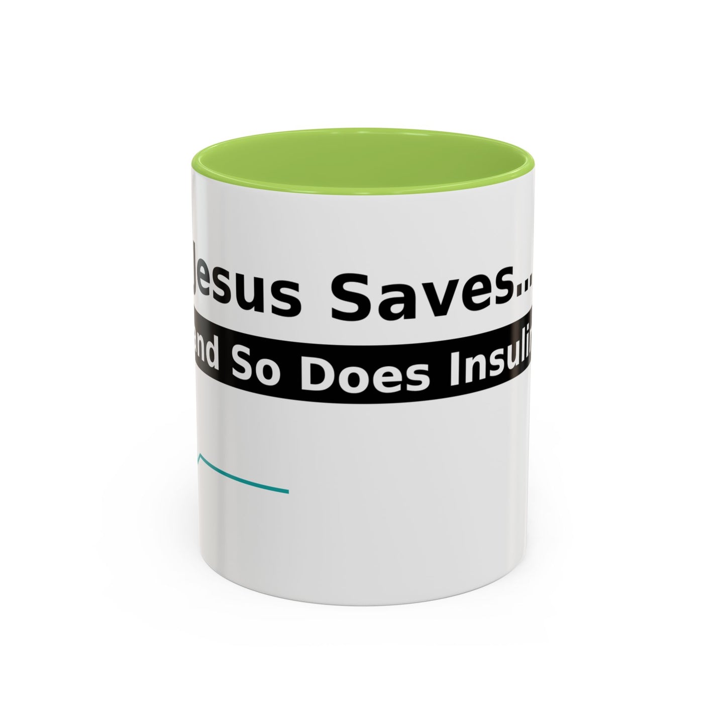 Jesus Saves… and So Does Insulin - Faith & Diabetes Accent Coffee Mug (11/15 oz)