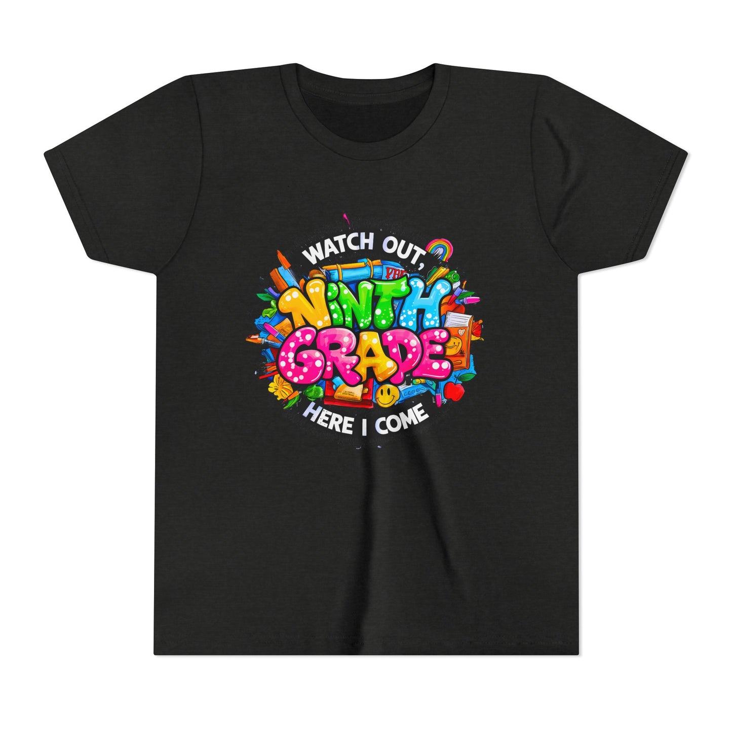 Youth Tee — “Watch Out Ninth Grade Here I Come” Colorful Back-to-School Shirt
