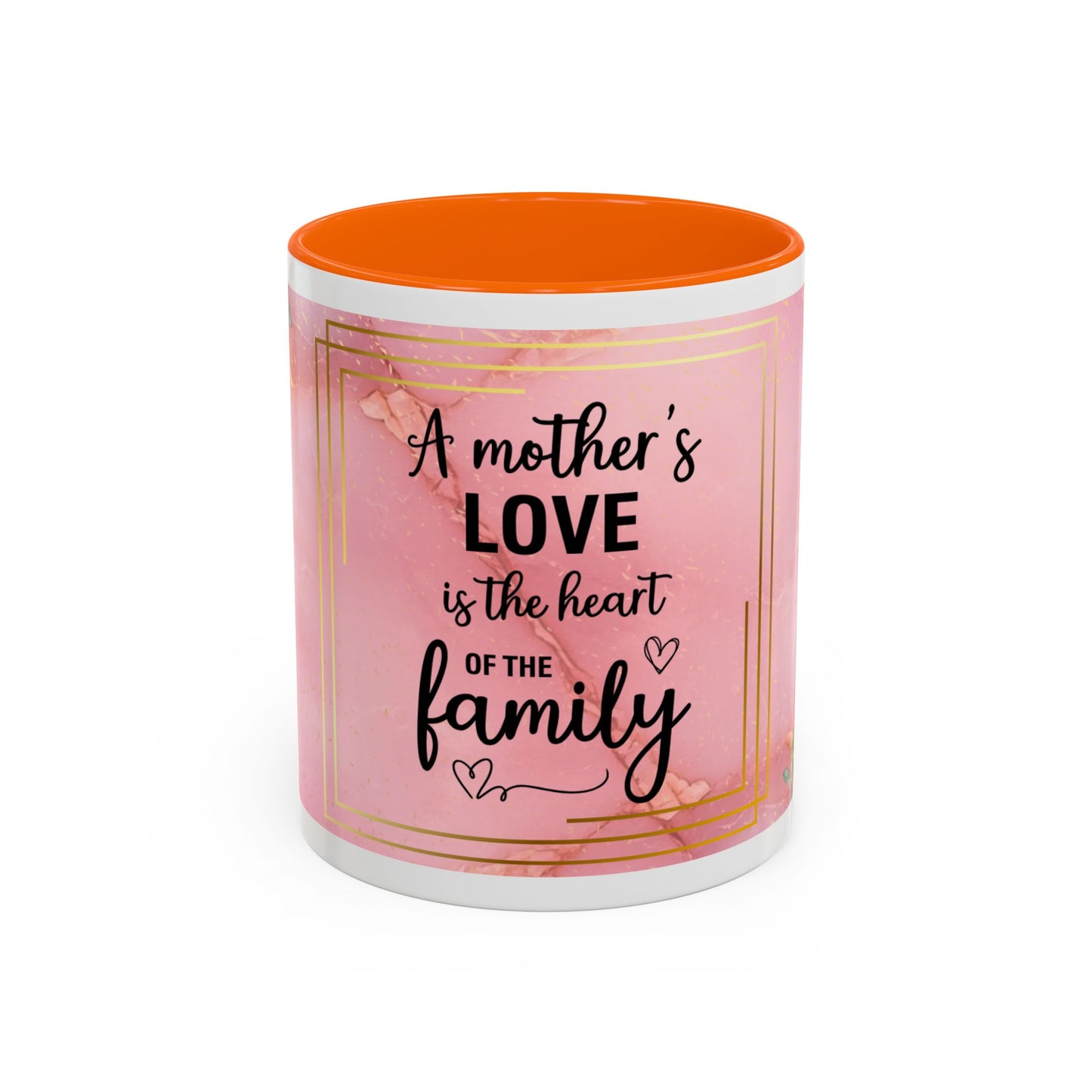 Mother’s Love Accent Coffee Mug — “A Mother's Love is the Heart of the Family” (Pink Floral, 11/15oz)