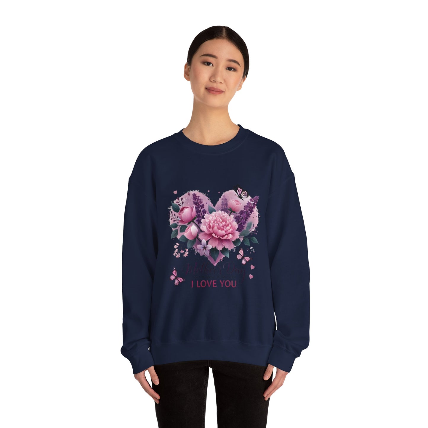 Mother's Day Floral Crewneck Sweatshirt — “Mother's Day I Love You” Heart Design