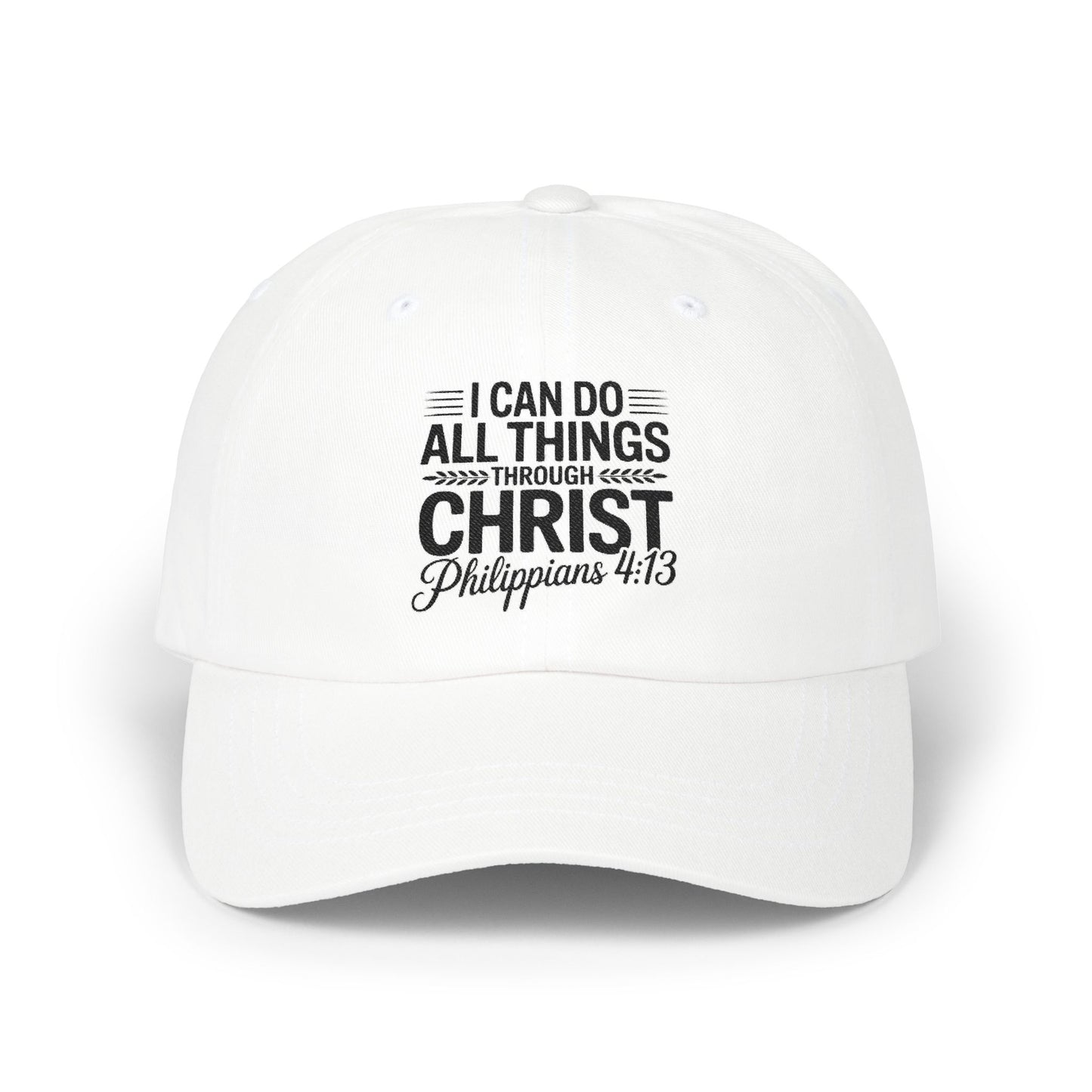 Philippians 4:13 White Dad Cap — "I Can Do All Things Through Christ" Christian Baseball Hat
