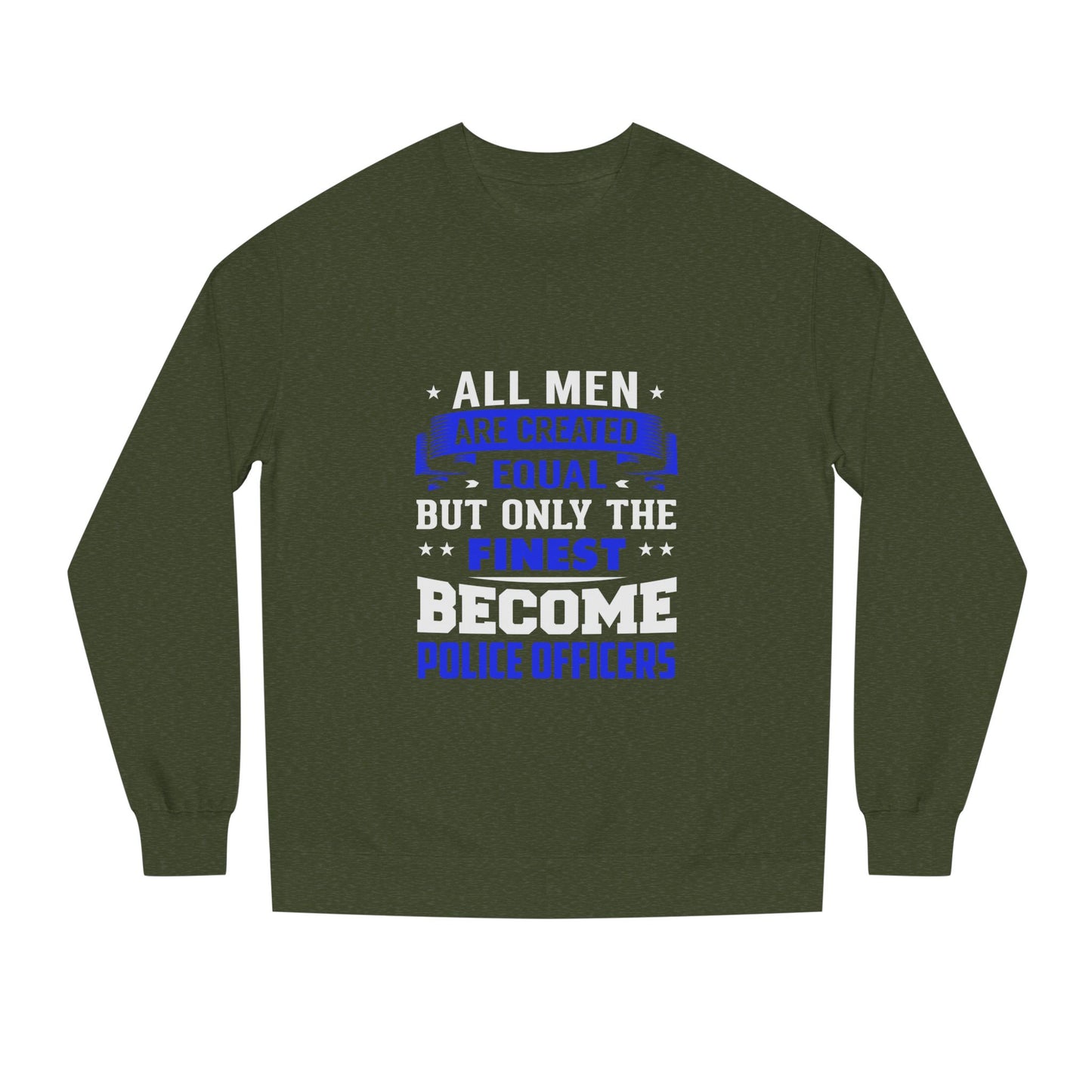 Finest Become Police Officers Sweatshirt