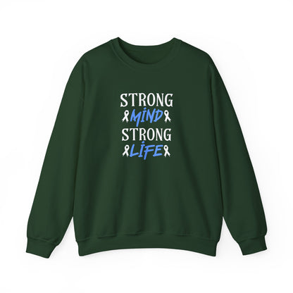 Strong Mind Strong Life Sweatshirt