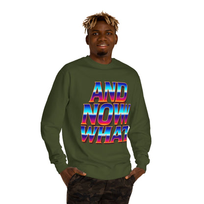 And Now What Sweatshirt — Retro Gradient Statement Crewneck