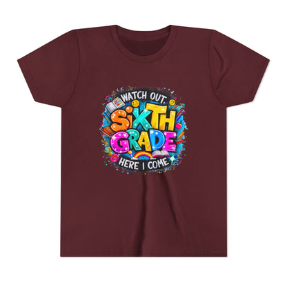 Youth Tee — "Watch Out Sixth Grade Here I Come" Back-to-School Graphic Shirt