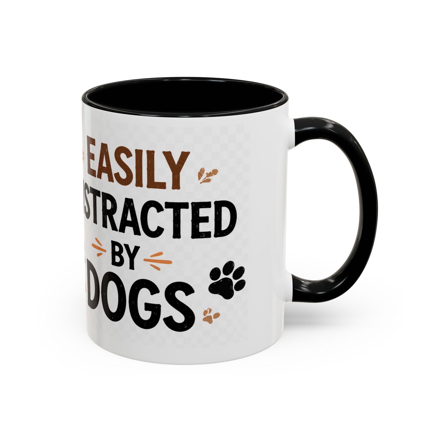 Easily Distracted By Dogs Coffee Mug – Dog Lover Accent Mug (11/15oz)