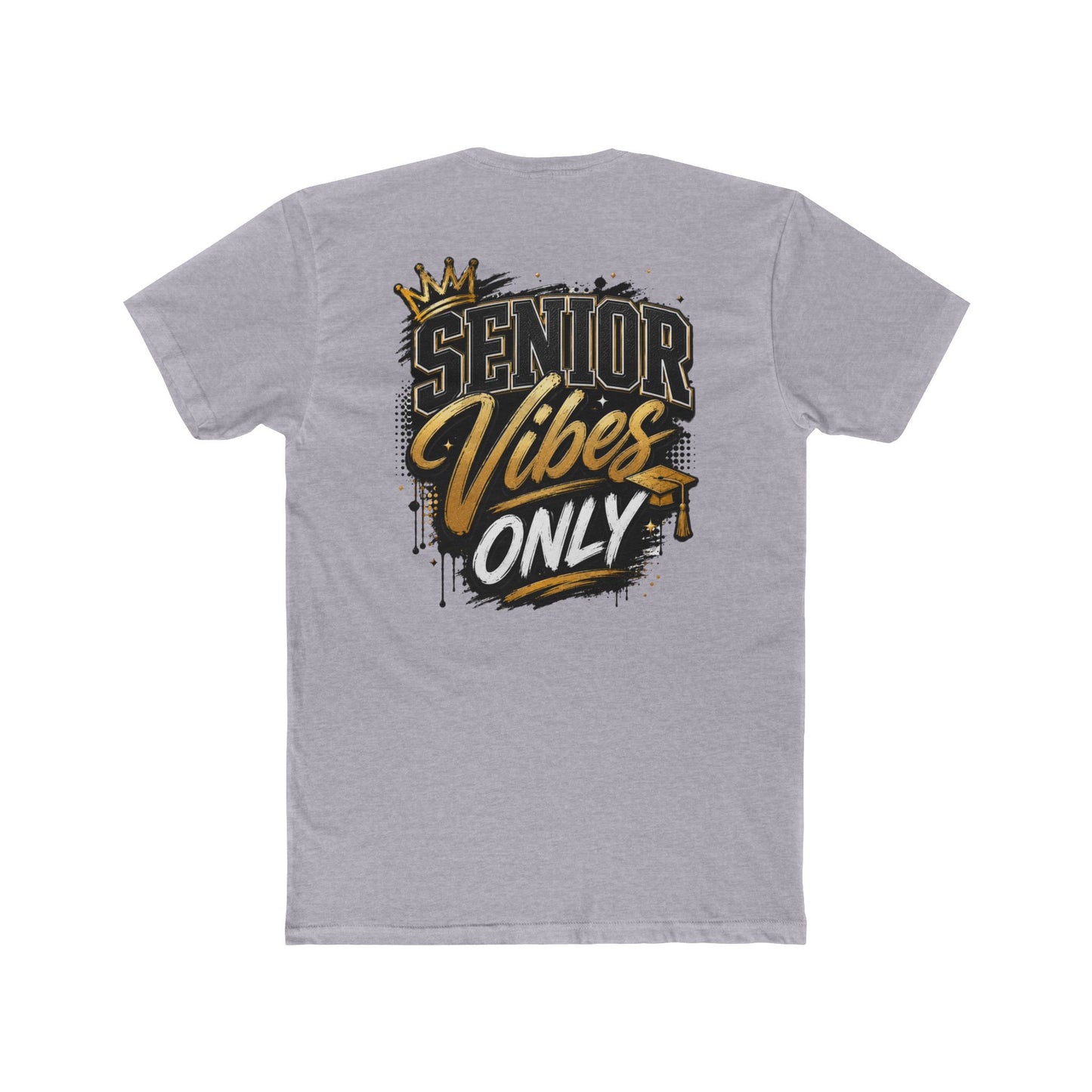 Senior Vibes Only T-Shirt — Class of Grad Graphic Tee