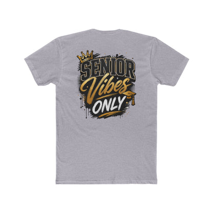 Senior Vibes Only T-Shirt — Class of Grad Graphic Tee