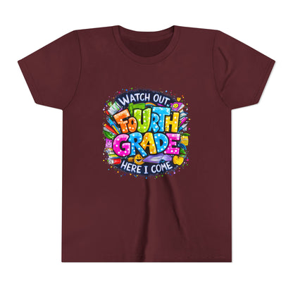 Fourth Grade T-Shirt — "Watch Out Fourth Grade Here I Come" Colorful Kids Back-to-School Tee