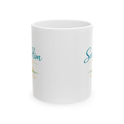Seek Him First - Matthew 6:33 Mug