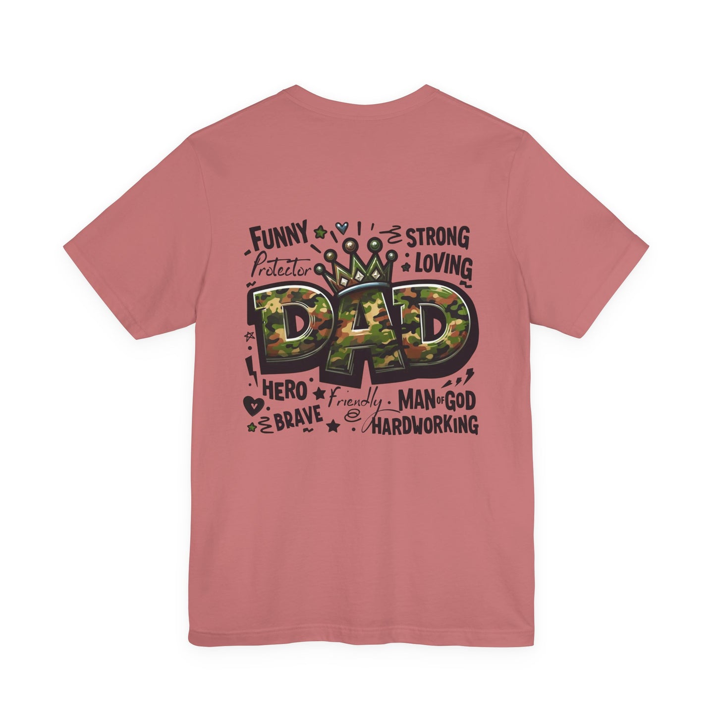 Dad Camo Crown T‑Shirt — 'DAD' Military Camo Design with Loving Words (Father's Day Gift)