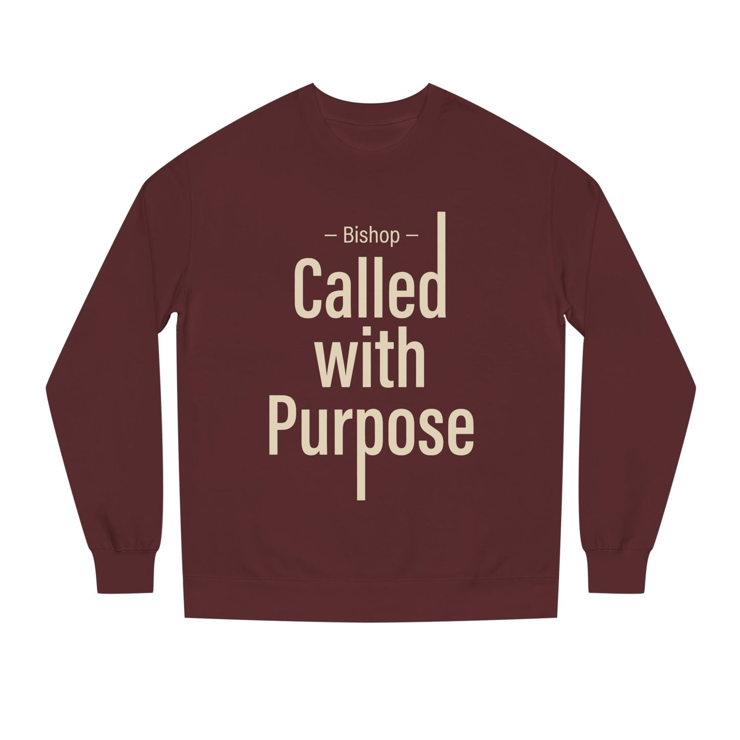Called With Purpose Sweatshirt — Bishop Inspirational Crewneck