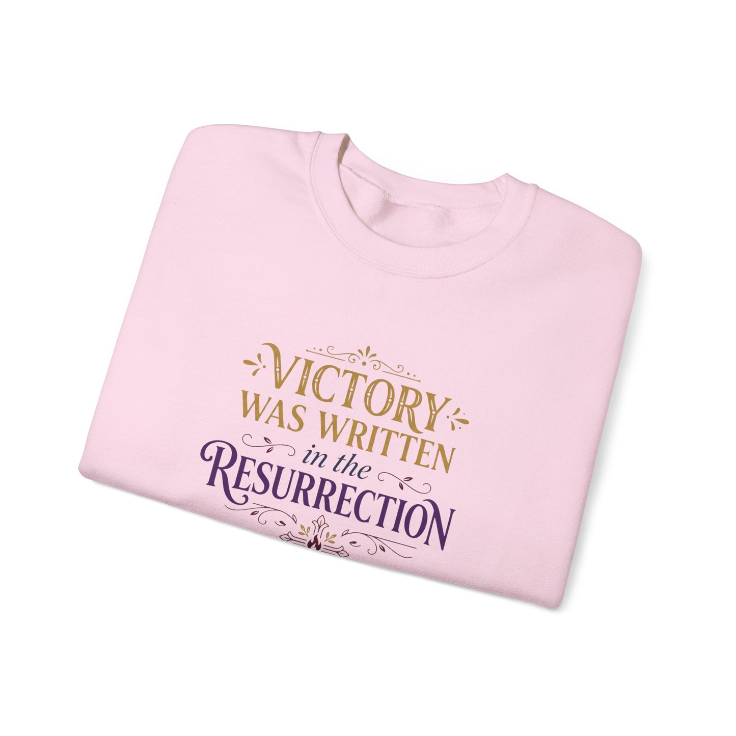 "Victory Was Written in the Resurrection"  Crewneck Sweatshirt