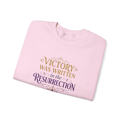 "Victory Was Written in the Resurrection"  Crewneck Sweatshirt