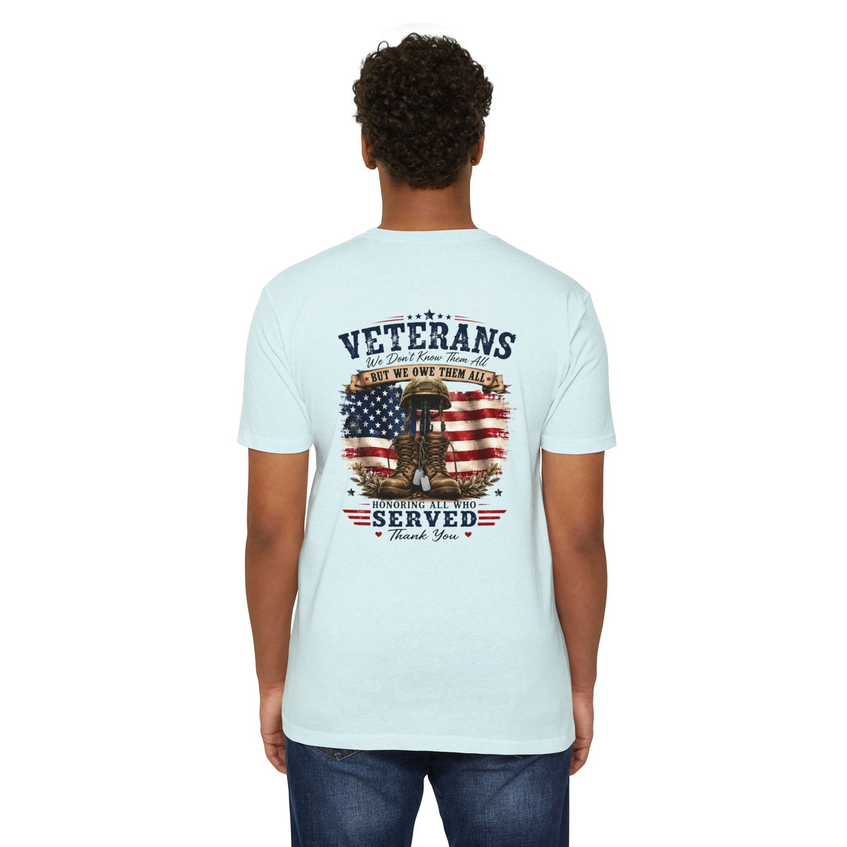 Veterans Tribute T-Shirt – "We Don’t Know Them All But We Owe Them All" Patriotic Memorial Tee