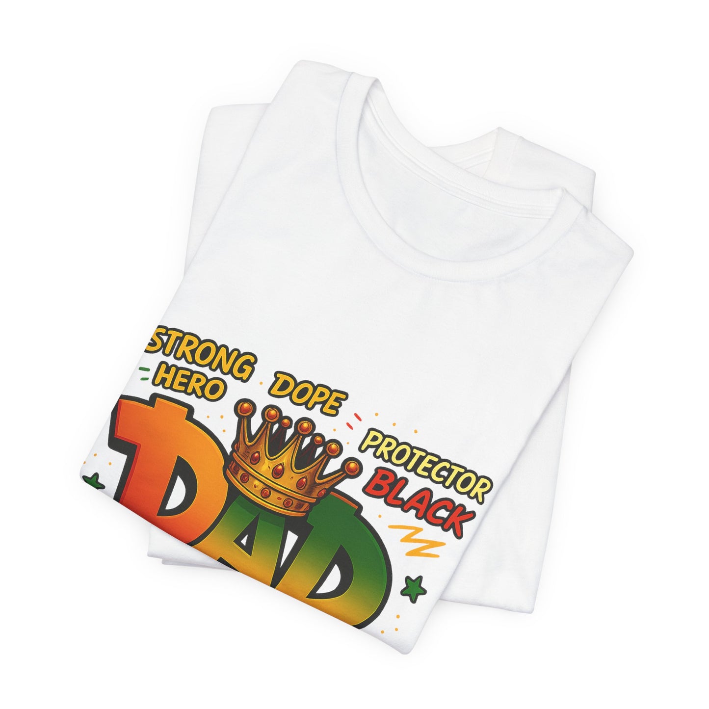 Dad Crown Graphic Tee — "DAD" with Crown | Proud Provider, Protector & Man of God