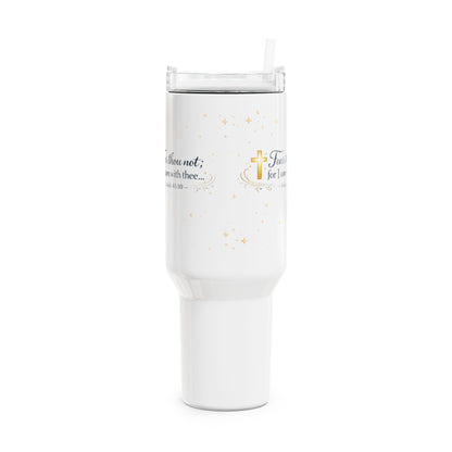 40oz Faith Tumbler – “Fear thou not; for I am with thee” Inspirational Travel Cup