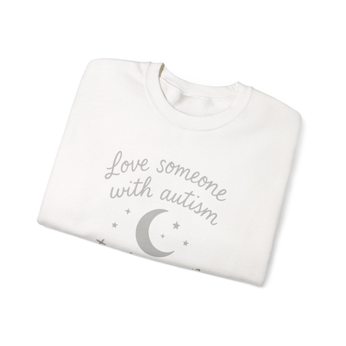 "Love someone with autism to the moon and back" Sweatshirt