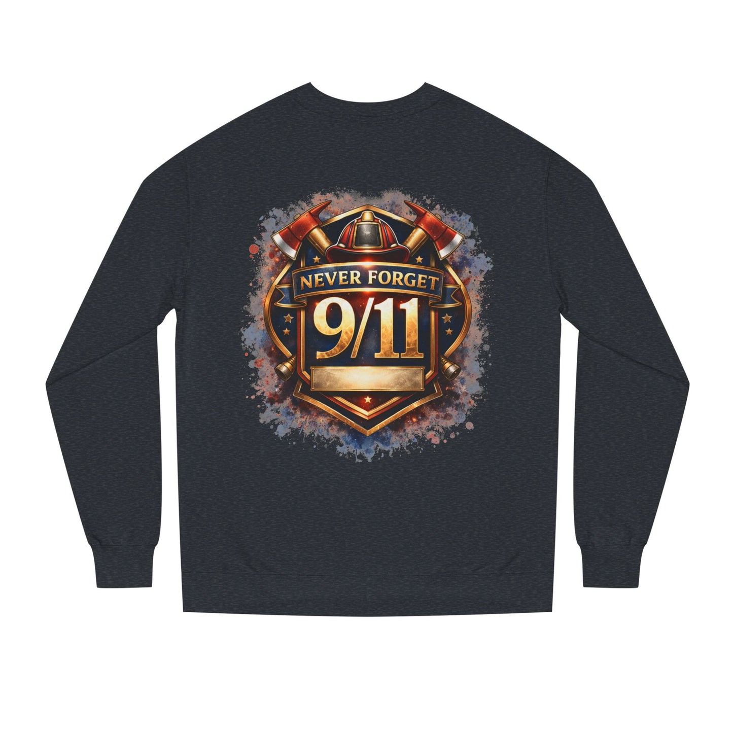 Never Forget 9/11 Sweatshirt — Memorial Firefighter Tribute Crewneck