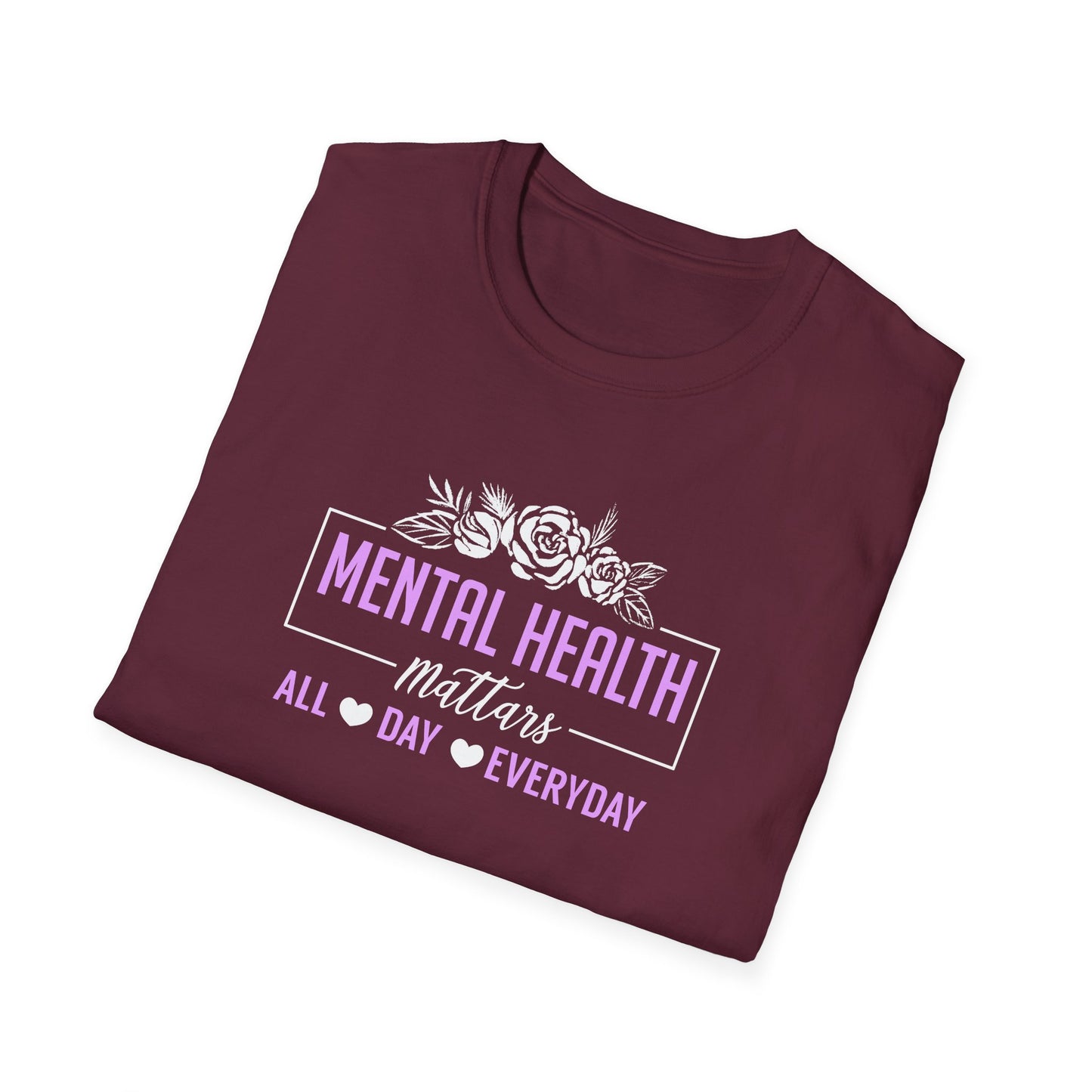 Mental Health Mattars All Day Everyday T-Shirt