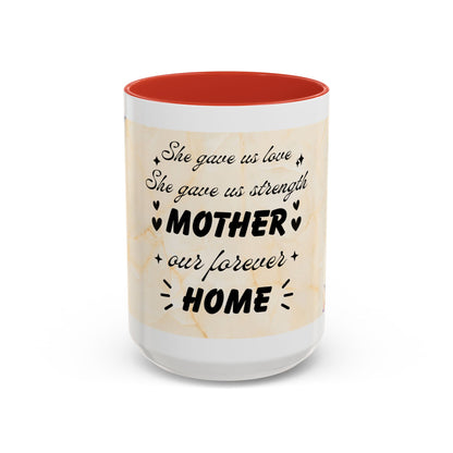 Mother Home Coffee Mug — Floral 'She Gave Us Love, She Gave Us Strength' Accent Mug