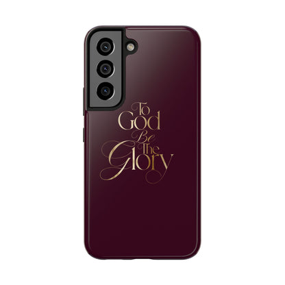 To God Be The Glory Tough Phone Case — Burgundy Gold Christian Scripture Cover