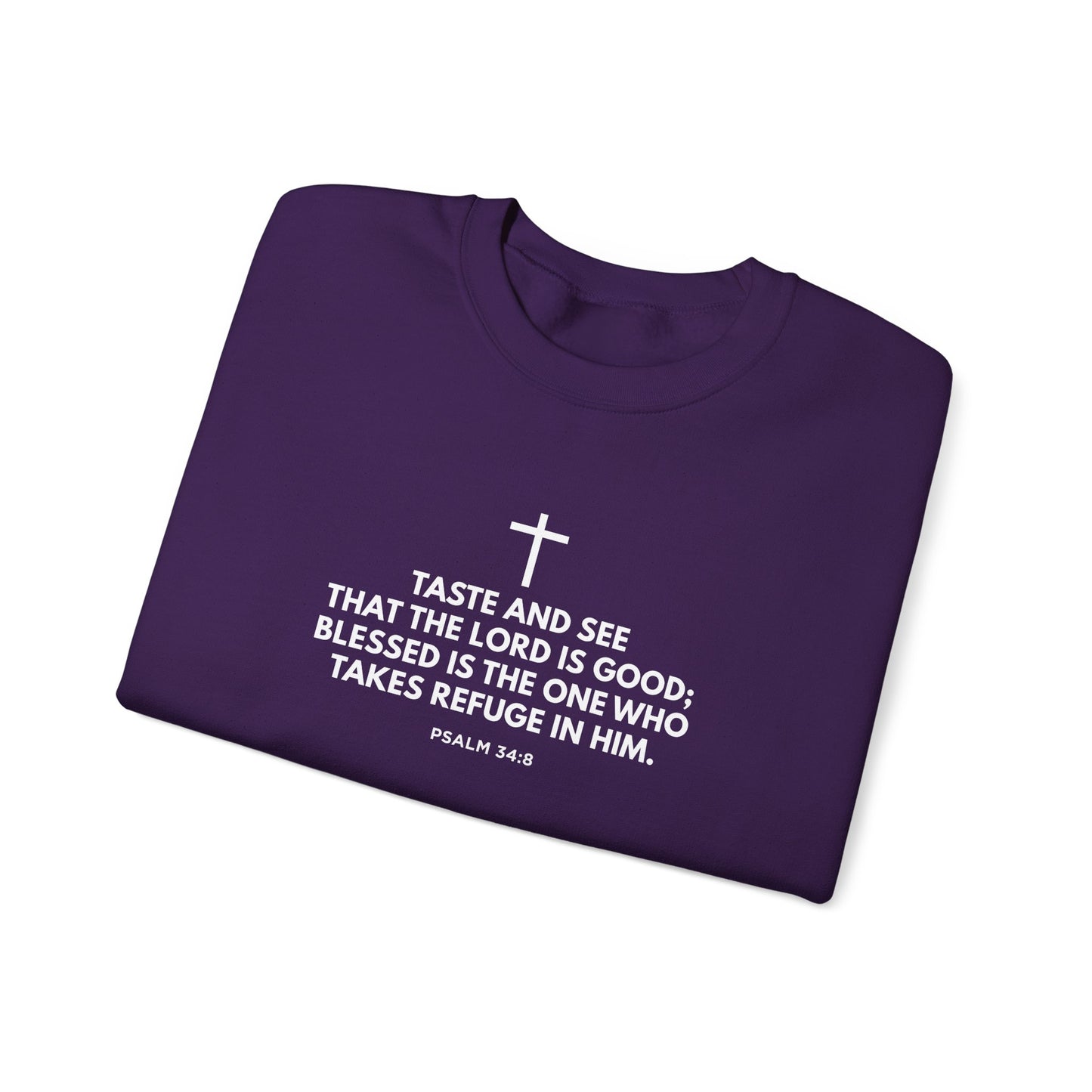 “Taste and See” Psalm 34:8   Sweatshirt