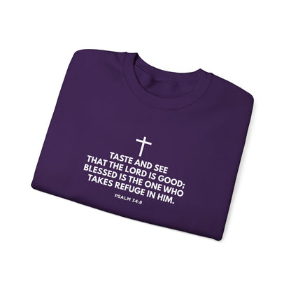 “Taste and See” Psalm 34:8   Sweatshirt