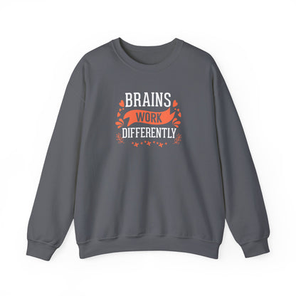 Brains Work Differently Sweatshirt