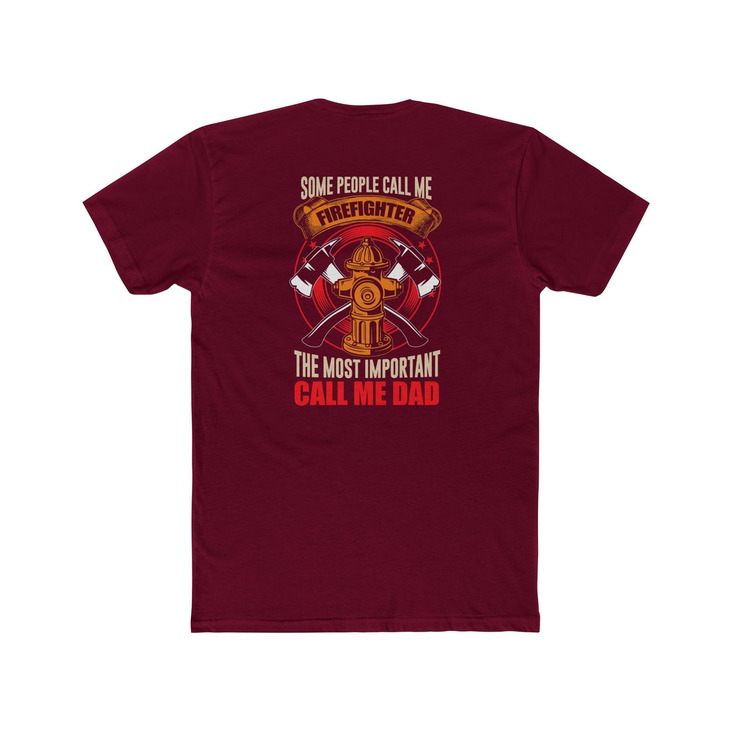 Firefighter Dad T‑Shirt — "Some People Call Me Firefighter, The Most Important Call Me Dad"