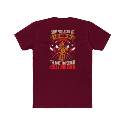 Firefighter Dad T‑Shirt — "Some People Call Me Firefighter, The Most Important Call Me Dad"