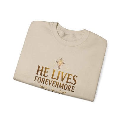 He Lives Forevermore  Crewneck Sweatshirt