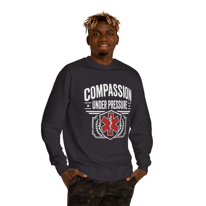 EMS Sweatshirt – "Compassion Under Pressure" Emergency Medical Crew Neck