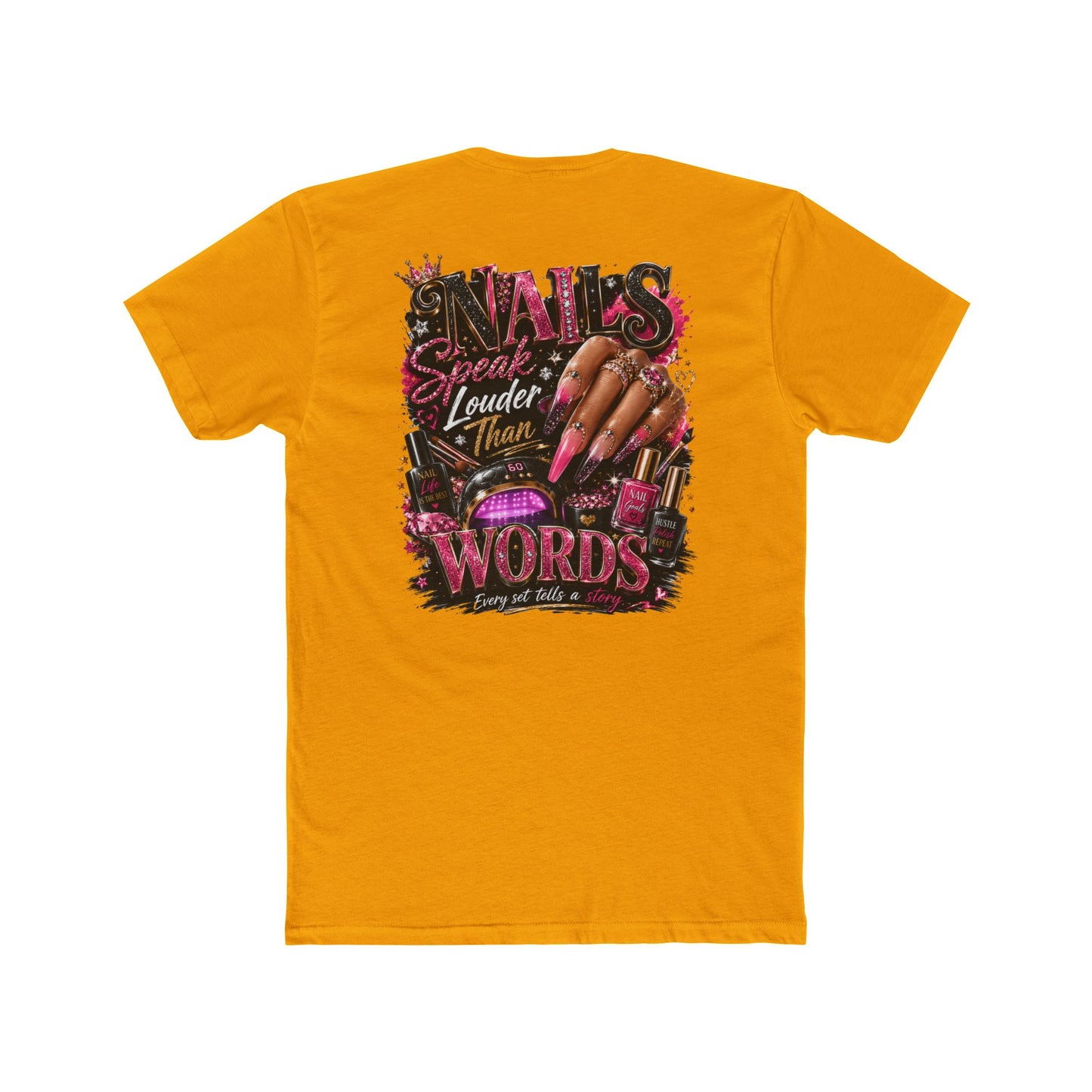 Nails Speak Louder Tee — Nail Tech Graphic T-Shirt
