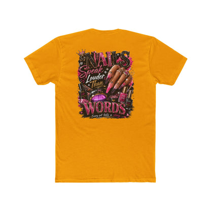 Nails Speak Louder Tee — Nail Tech Graphic T-Shirt