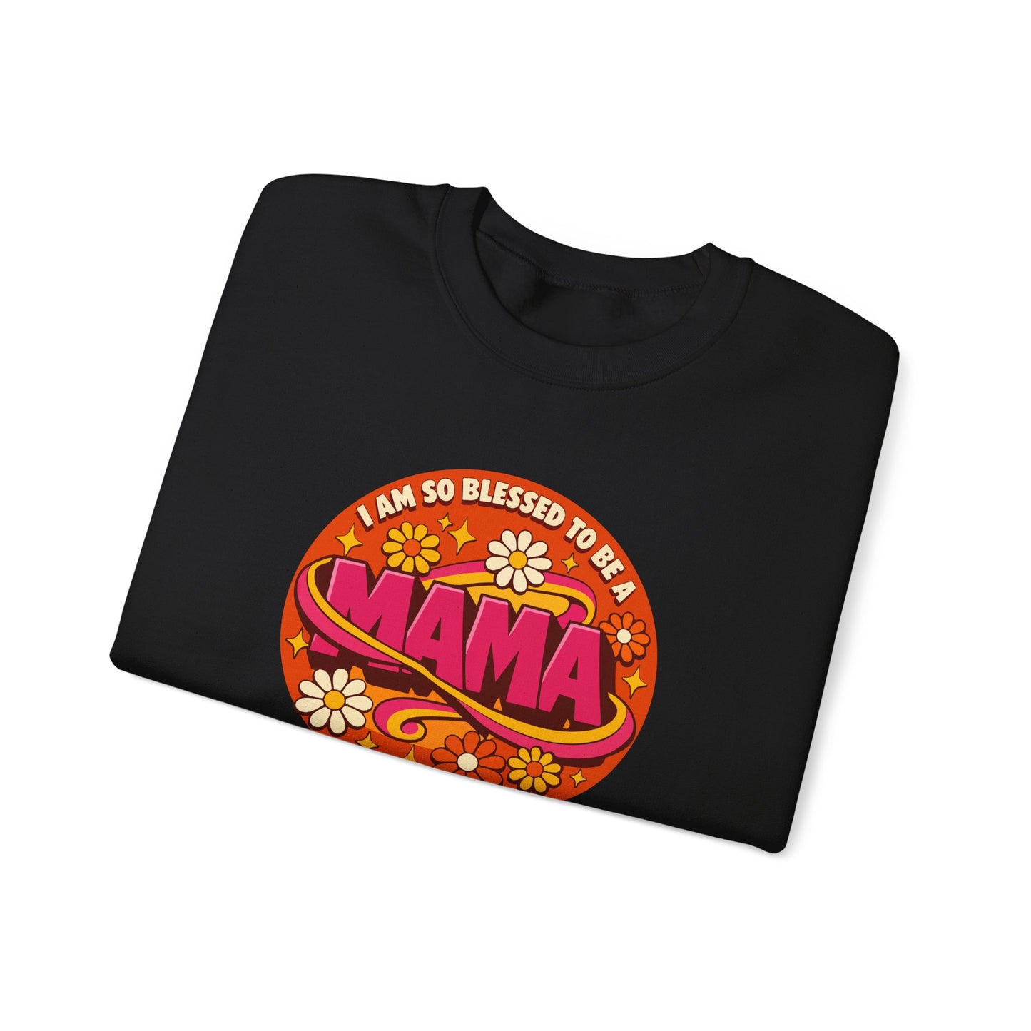 "I Am So Blessed to Be a Mama" Sweatshirt