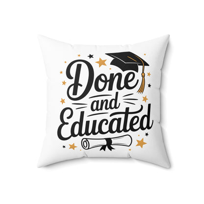 Done and Educated Graduation Pillow — Square Decorative Throw Pillow with Cap & Diploma Design
