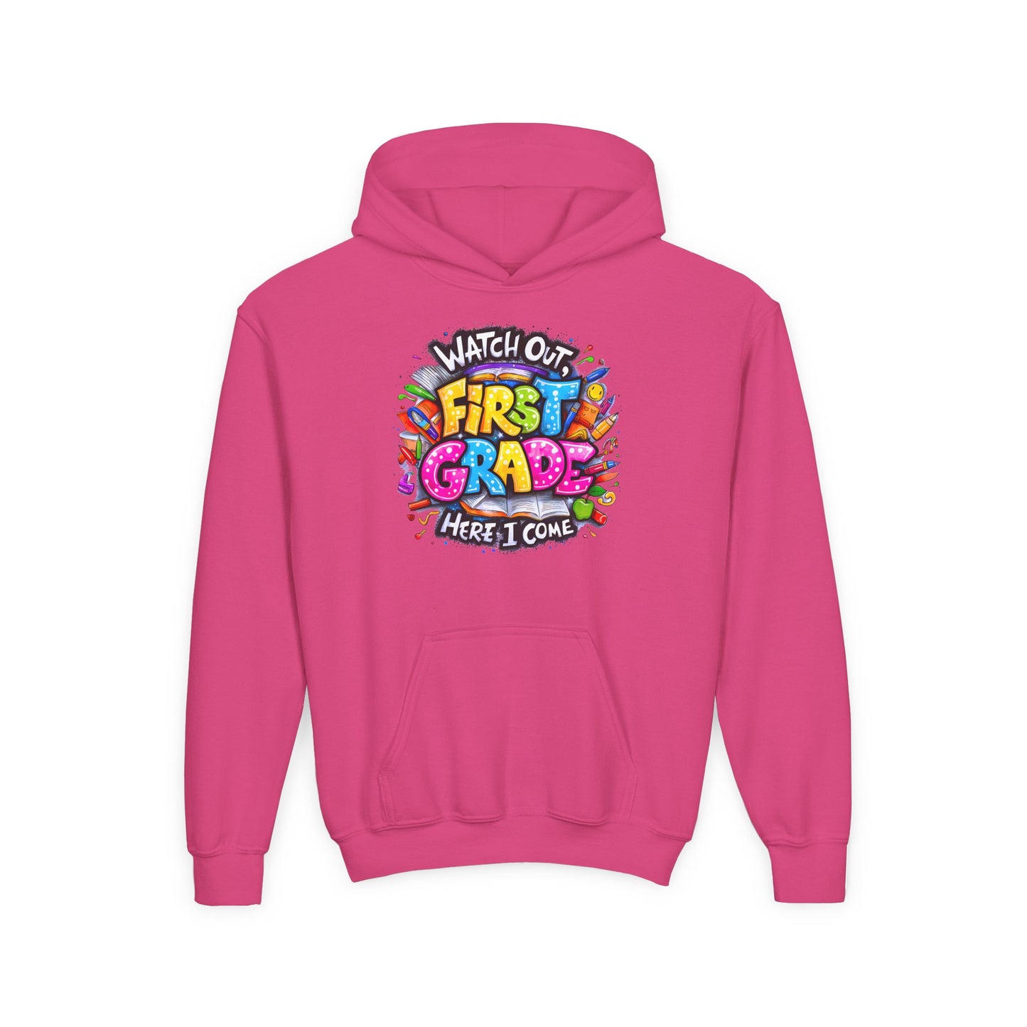First Grade Hoodie – "Watch Out! First Grade Here I Come" Back-to-School Youth Sweatshirt