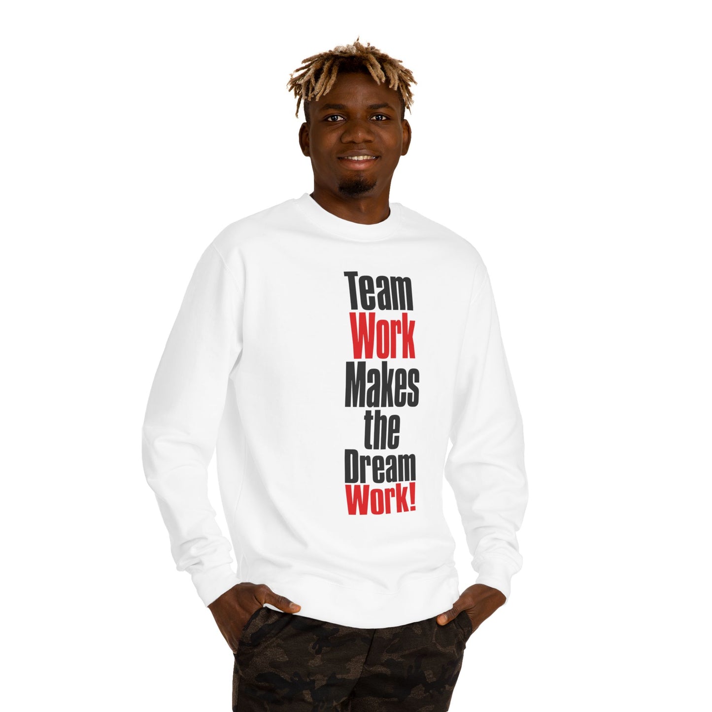 Crewneck Sweatshirt — “Team Work Makes the Dream Work!” Motivational Office Crew
