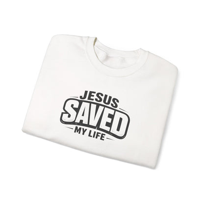 "Jesus Saved My Life" Crewneck Sweatshirt