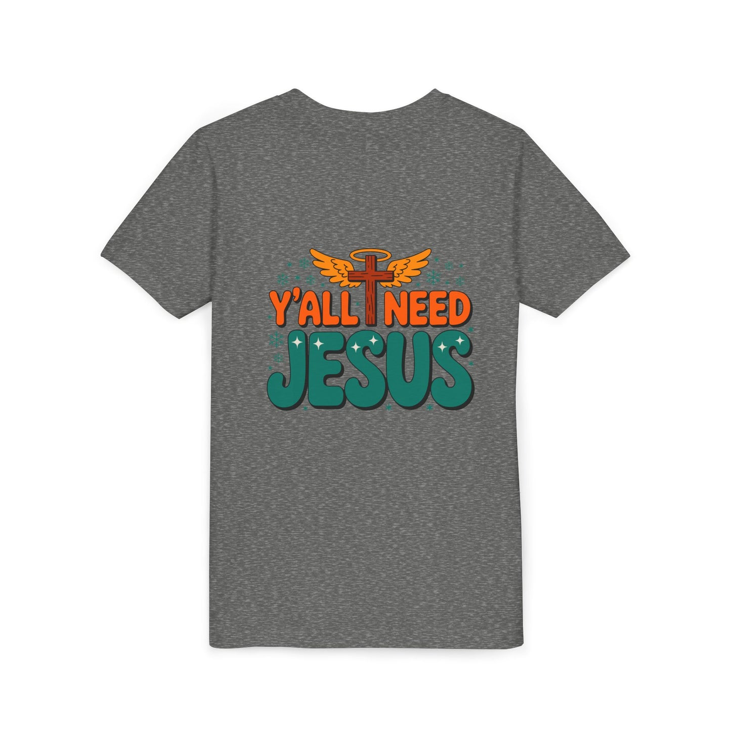 Youth Tee - "Y'all Need Jesus" Gospel Christian Kids Shirt