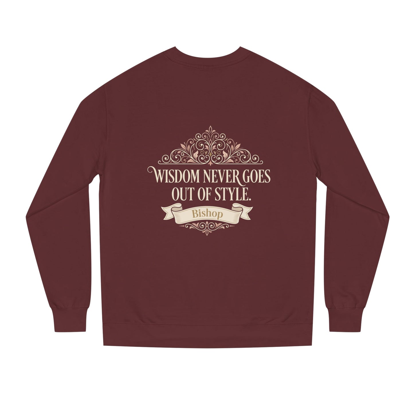 Wisdom Never Goes Out of Style Sweatshirt