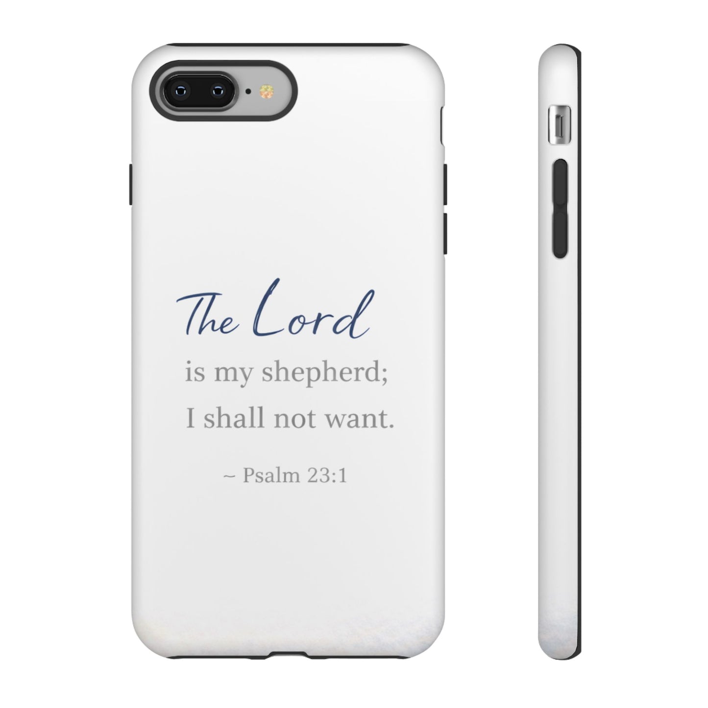Psalm 23:1 Phone Case — "The Lord is my shepherd; I shall not want" Christian Protective Cover
