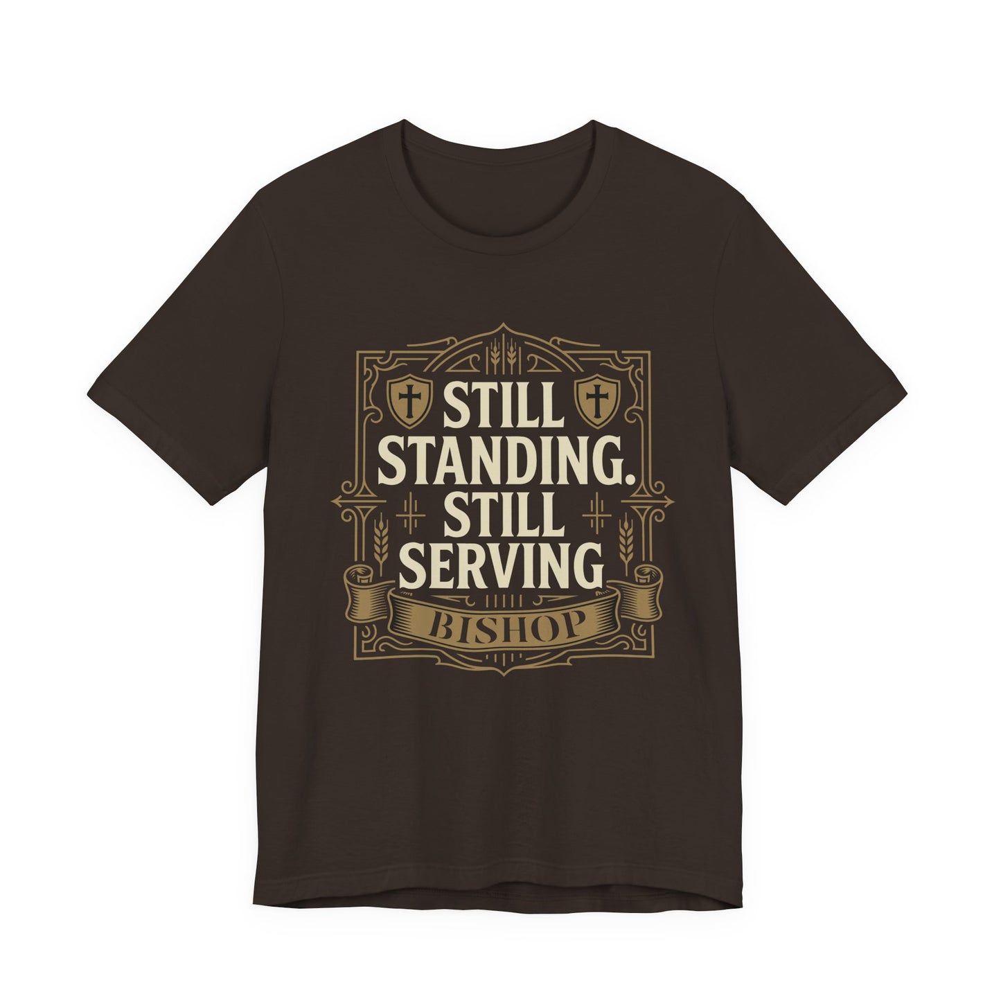 Still Standing, Still Serving Bishop Tee