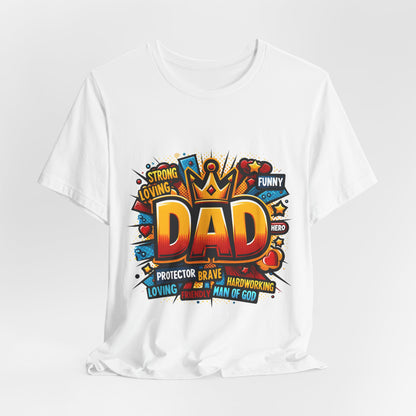 Dad Comic Crown T-Shirt — 'DAD' Bold Graphic with Loving, Brave, Hardworking Tributes (Father's Day Gift)