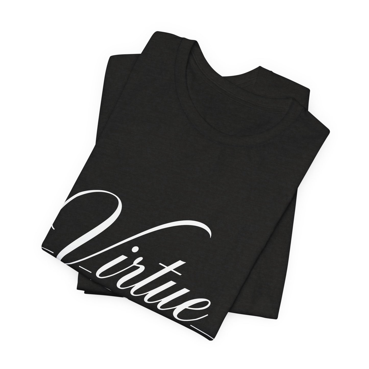 Virtue Wears Well Tee — "First Lady" Inspirational Graphic T‑Shirt