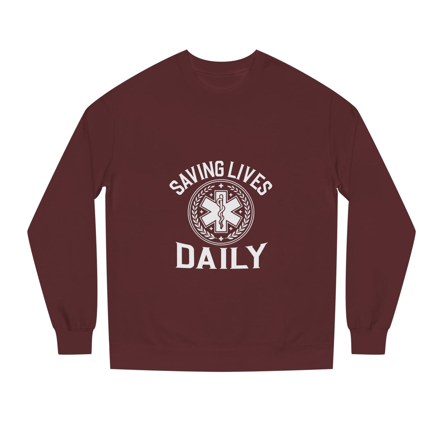 Saving Lives Daily Sweatshirt — EMS Paramedic Rescue Crewneck